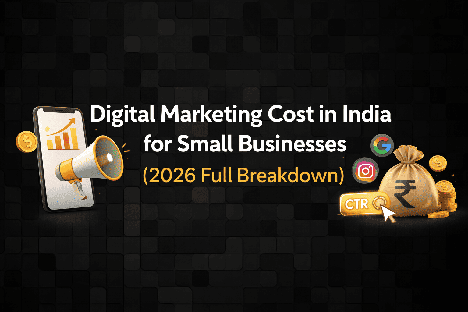 Digital Marketing Cost in India for Small Businesses (2026 Full Breakdown)